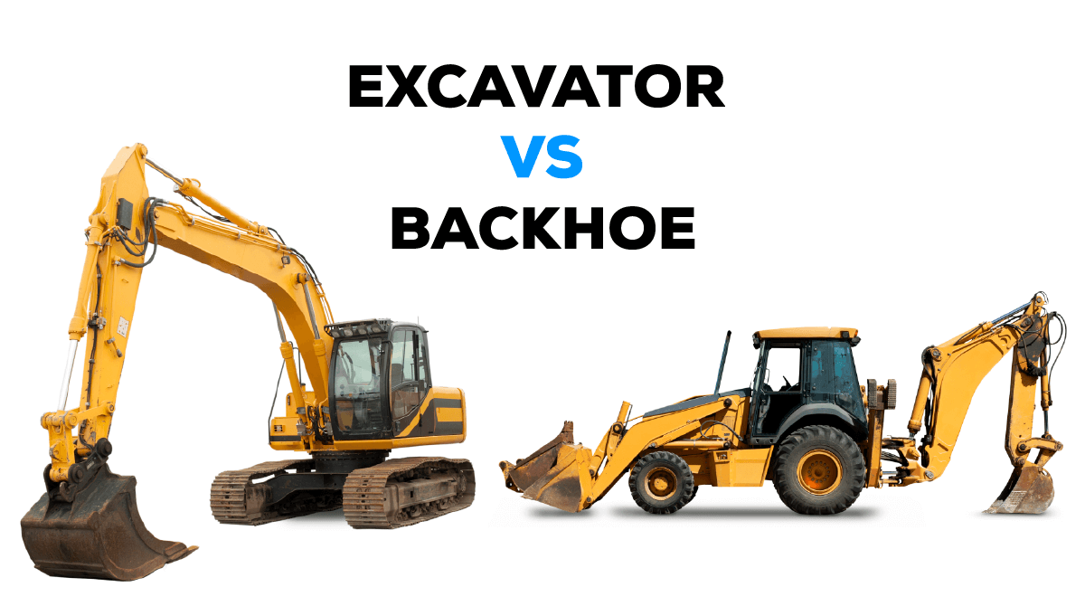 Backhoe Vs Excavator: Which One to Choose for Construction?